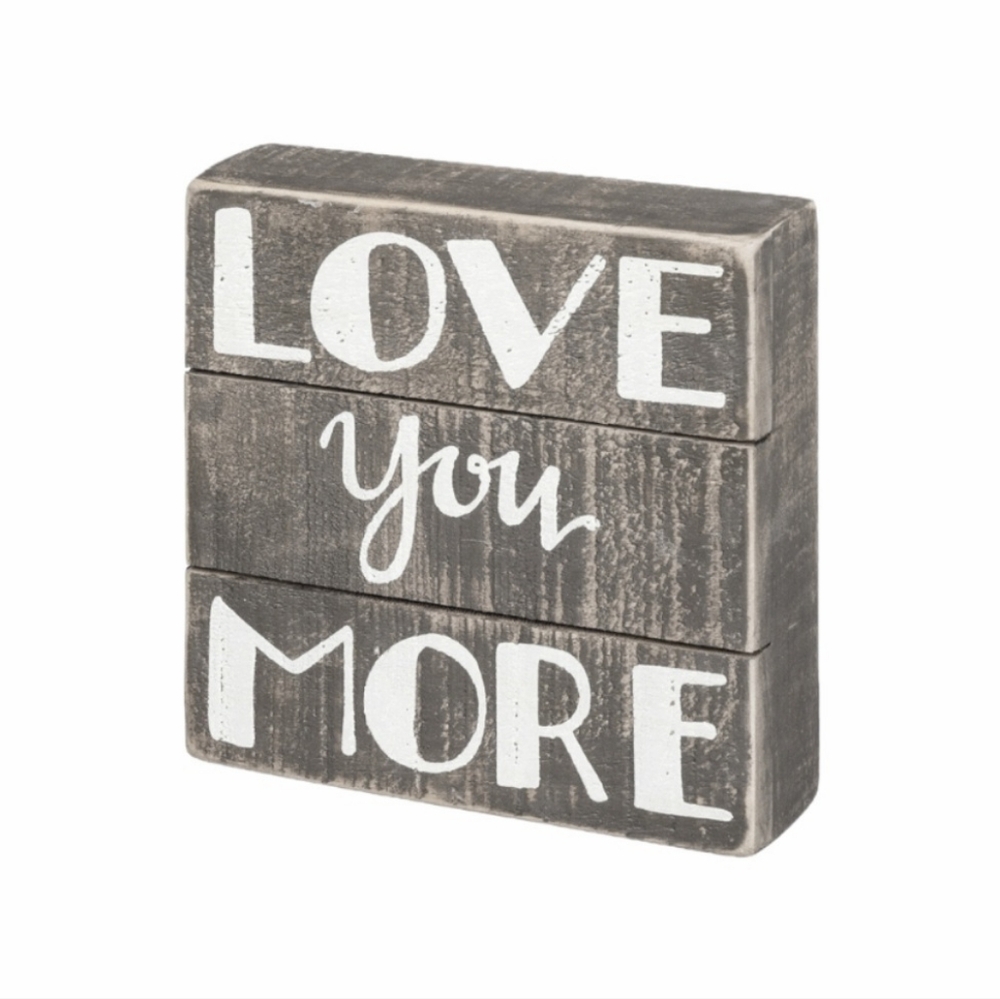 LOVE YOU MORE Designs By Kathy Wood Slat Sign Wall Art